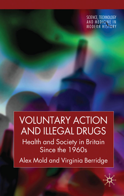 Voluntary Action and Illegal Drugs - A. Mold, V. Berridge