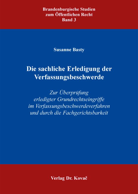 Die sachliche Erledigung der Verfassungsbeschwerde - Susanne Basty