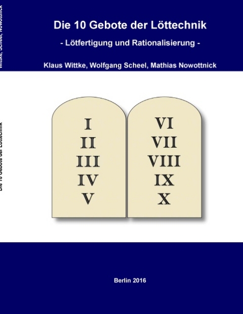 Die 10 Gebote der Löttechnik - Klaus Wittke, Wolfgang Scheel, Mathias Nowottnick