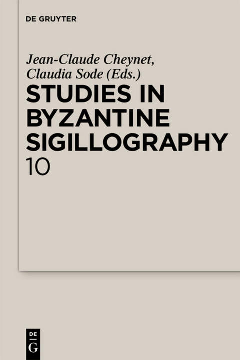 Studies in Byzantine Sigillography / Studies in Byzantine Sigillography. Volume 10 - 