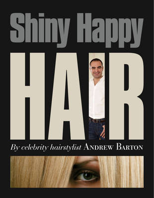 Shiny Happy Hair - Andrew Barton