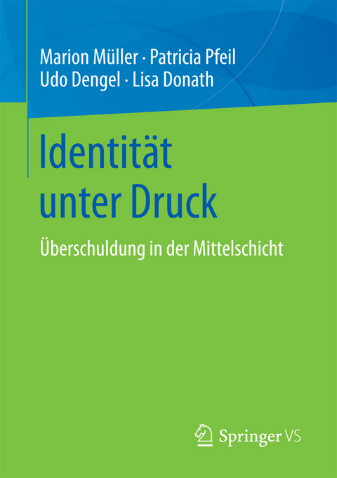 Identität unter Druck - Marion Müller, Patricia Pfeil, Udo Dengel, Lisa Donath