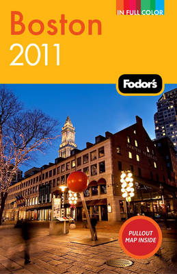 Fodor's Boston 2011 -  Fodor Travel Publications