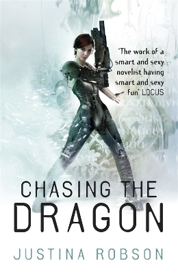 Chasing the Dragon - Justina Robson