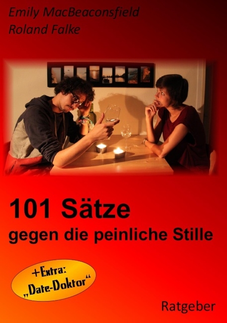 101 Sätze gegen die peinliche Stille - Emily MacBeaconsfield, Roland Falke