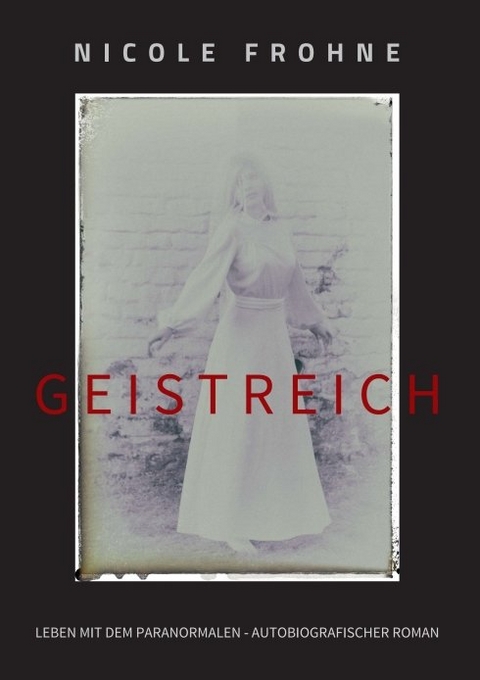 GEISTREICH - Nicole Frohne