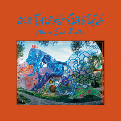 Der Tarot-Garten - Niki de Saint Phalle