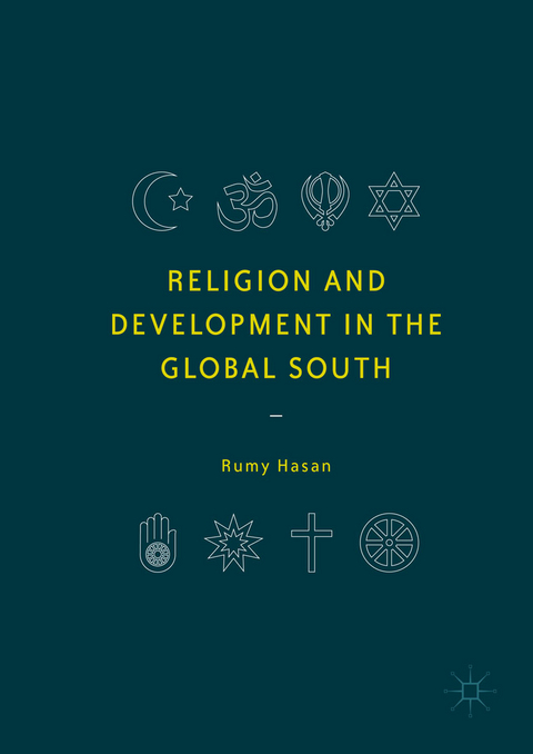 Religion and Development in the Global South - Rumy Hasan