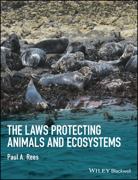 Laws Protecting Animals and Ecosystems -  Paul A. Rees