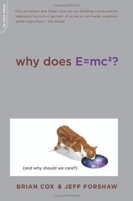 Why Does E=mc2? - Brian Cox, Jeff Forshaw