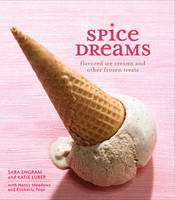 Spice Dreams - Sara Engram, Katie Luber, Kimberly Toqe, Nancy Meadows
