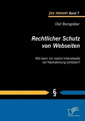 Rechtlicher Schutz von Webseiten - Olaf Borngräber