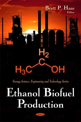 Ethanol Biofuel Production - Bratt P Haas