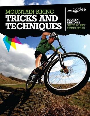 Mountain Biking Tricks and Techniques - Martyn Ashton