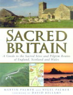 Sacred Britain - Martin Palmer, Nigel Palmer
