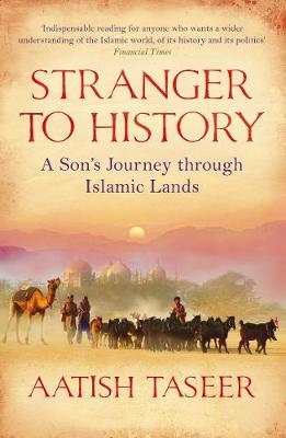 Stranger to History - Aatish Taseer