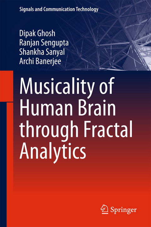 Musicality of Human Brain through Fractal Analytics -  Archi Banerjee,  Dipak Ghosh,  Shankha Sanyal,  Ranjan Sengupta