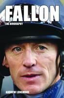 Fallon: The Biography - Andrew Longmore