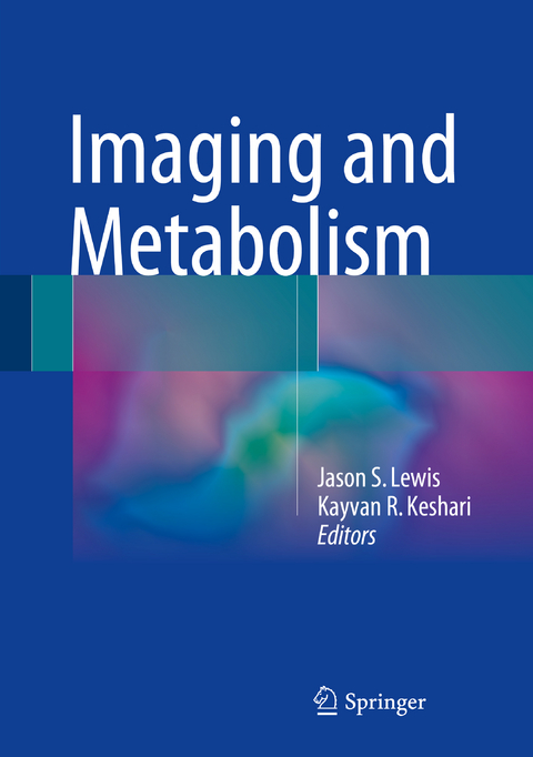 Imaging and Metabolism - 