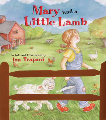 Mary Had a Little Lamb - Iza Trapani