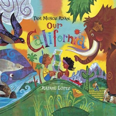 Our California - Pam Muñoz Ryan