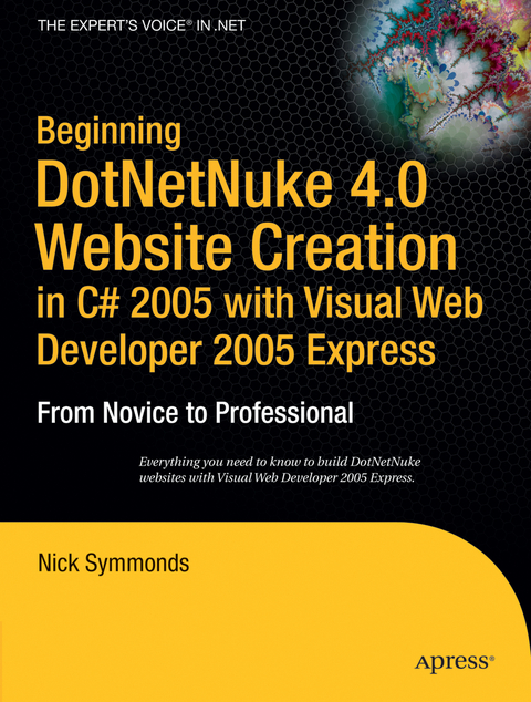 Beginning DotNetNuke 4.0 Website Creation in C# 2005 with Visual Web Developer 2005 Express - Nick Symmonds