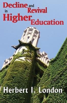 Decline and Revival in Higher Education - Herbert I. London