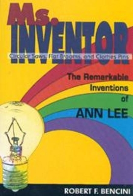 Ms. Inventor - Robert F Bencini