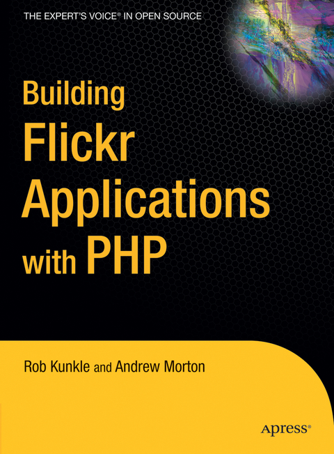 Building Flickr Applications with PHP - Andrew Morton, Rob Kunkle