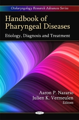 Handbook of Pharyngeal Diseases - Aaron P Nazario, Julien K Vermeulen