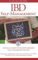 Ibd Self-management: the Aga Guide to Crohn's Disease and Ulcerative Colitis - Sunanda V. Kane