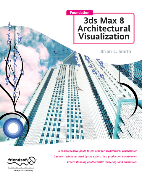 Foundation 3ds Max 8 Architectural Visualization - Brian L. Smith