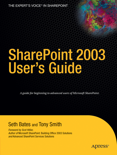 SharePoint 2003 User's Guide - Seth Bates, Tony Smith