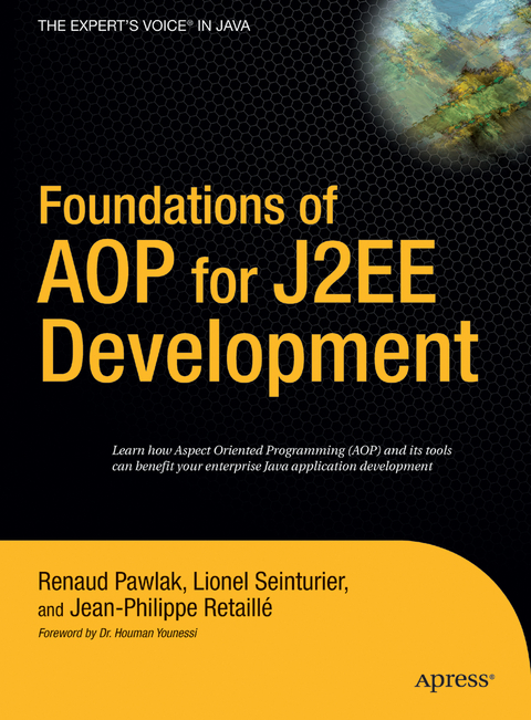 Foundations of AOP for J2EE Development - Lionel Seinturier, Renaud Pawlak