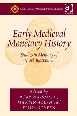 Early Medieval Monetary History -  Martin Allen