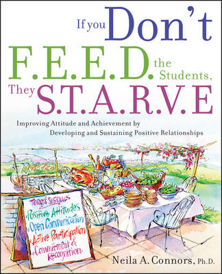If You Don't Feed the Students, They Starve - Neila A. Connors