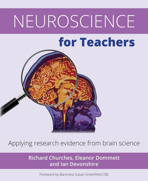 Neuroscience for Teachers - Richard Churches, Eleanor Dommett, Ian Devonshire