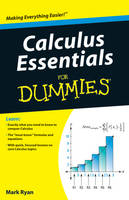 Calculus Essentials For Dummies - Mark Ryan
