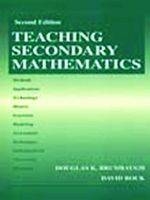 Teaching Secondary Mathematics - Douglas K. Brumbaugh, David Rock