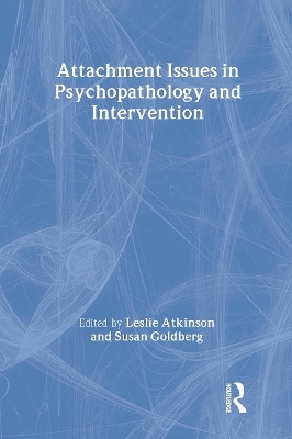 Attachment Issues in Psychopathology and Intervention - 