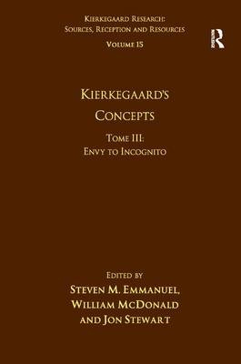 Volume 15, Tome III: Kierkegaard's Concepts -  Steven M. Emmanuel,  William McDonald