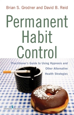 Permanent Habit Control - Brian S. Grodner, David B. Reid