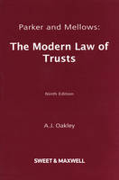 Parker and Mellows: The Modern Law of Trusts - A J Oakley