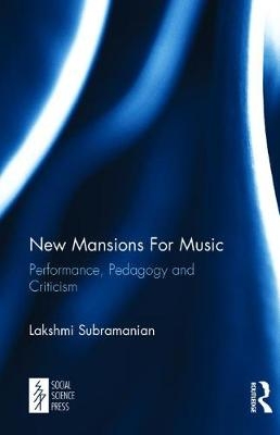 New Mansions For Music -  Lakshmi Subramanian