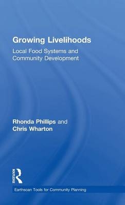 Growing Livelihoods -  Rhonda Phillips,  Chris Wharton
