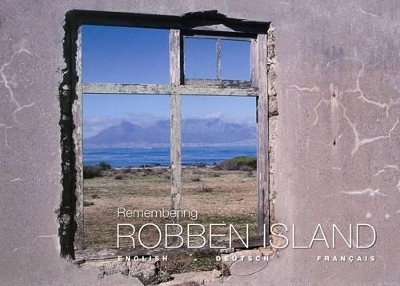 Remembering Robben Island - Jacques Claassen