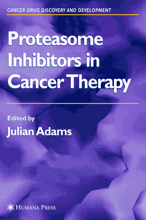 Proteasome Inhibitors in Cancer Therapy - 