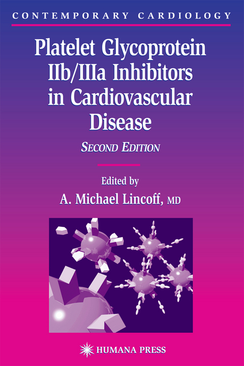 Platelet Glycoprotein IIb/IIIa Inhibitors in Cardiovascular Disease - 