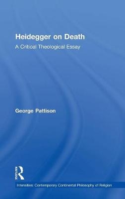Heidegger on Death -  George Pattison