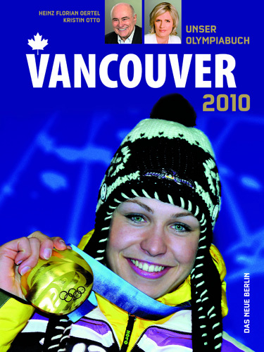 Vancouver 2010 - Heinz F Oertel, Kristin Otto